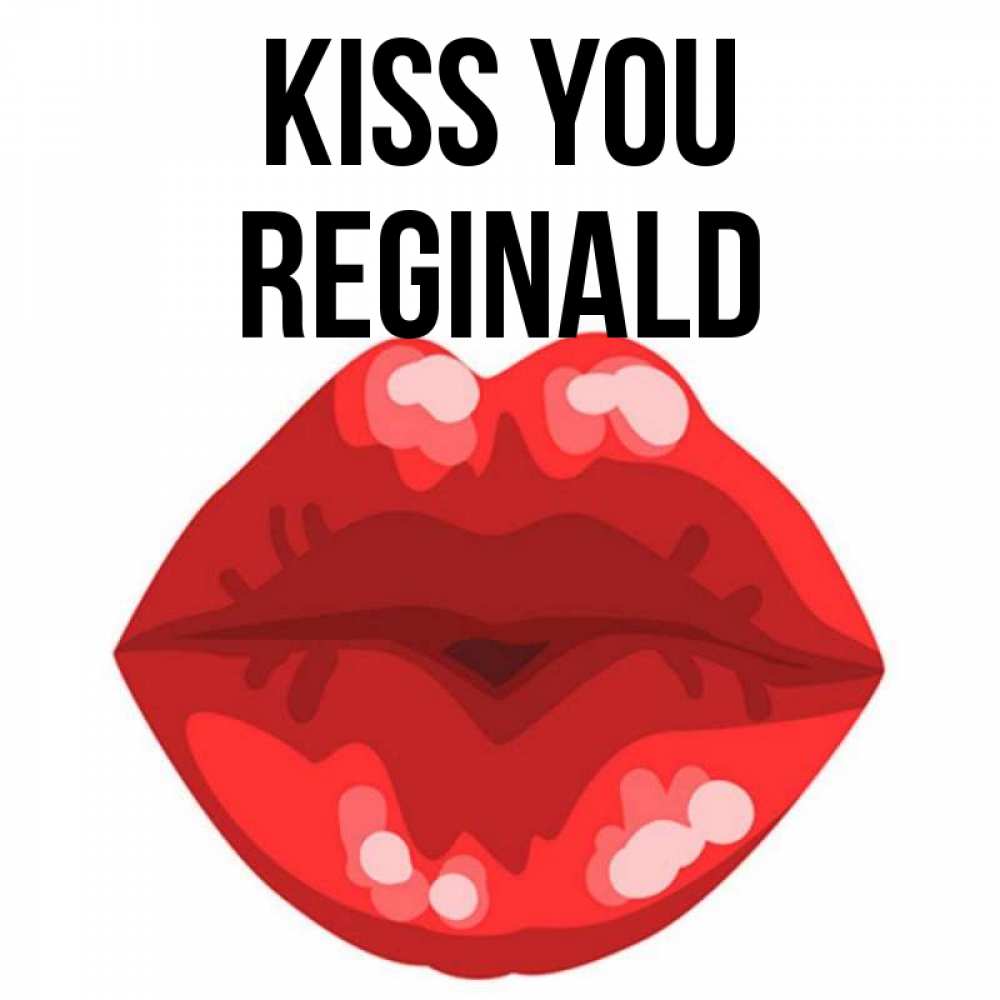Greetings card с именем, Reginald Kiss you отправить открытку с поцелуем бесплатно и скачать для парня Greetings with text for free download 