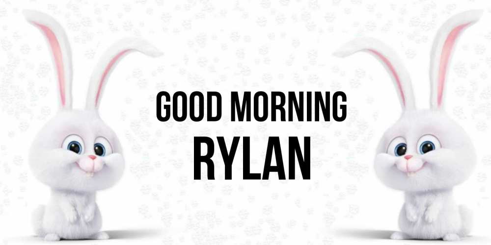 Greetings card с именем, Rylan Good morning кролики с длинными ушками Greetings with text for free download 