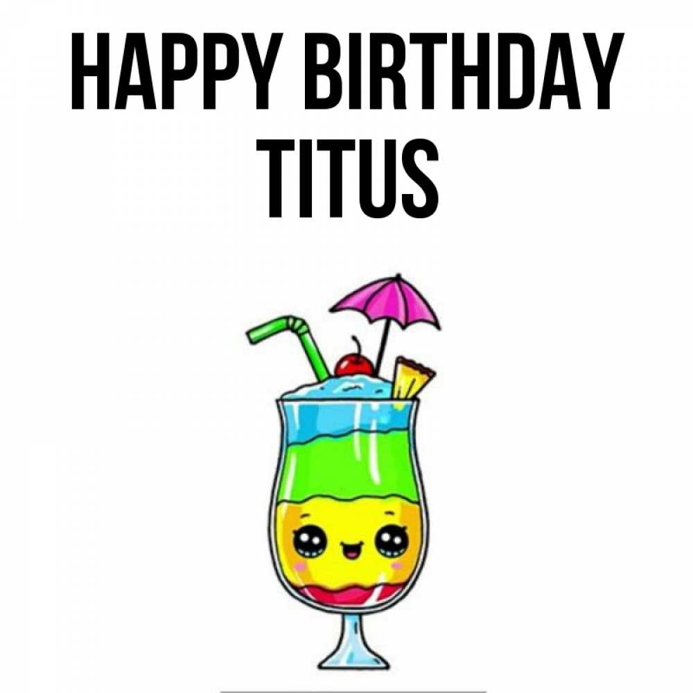Greetings card с именем, Titus Happy Birthday с зонтиком Greetings with text for free download 