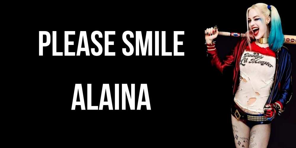 Greetings card с именем, Alaina Please smile пожелания быть позитивным Greetings with text for free download 