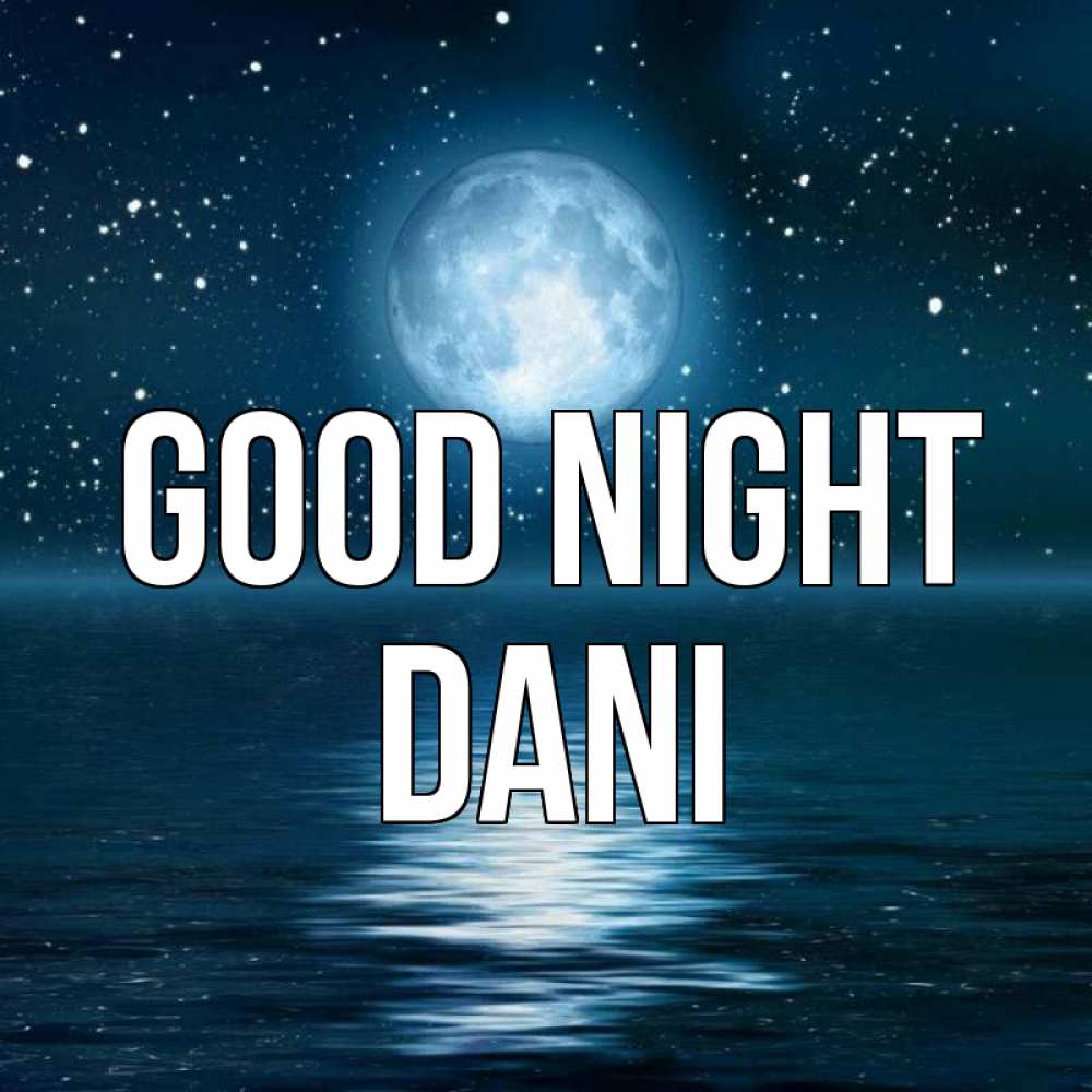 Greetings card с именем, Dani Good night звезды Greetings with text for free download 