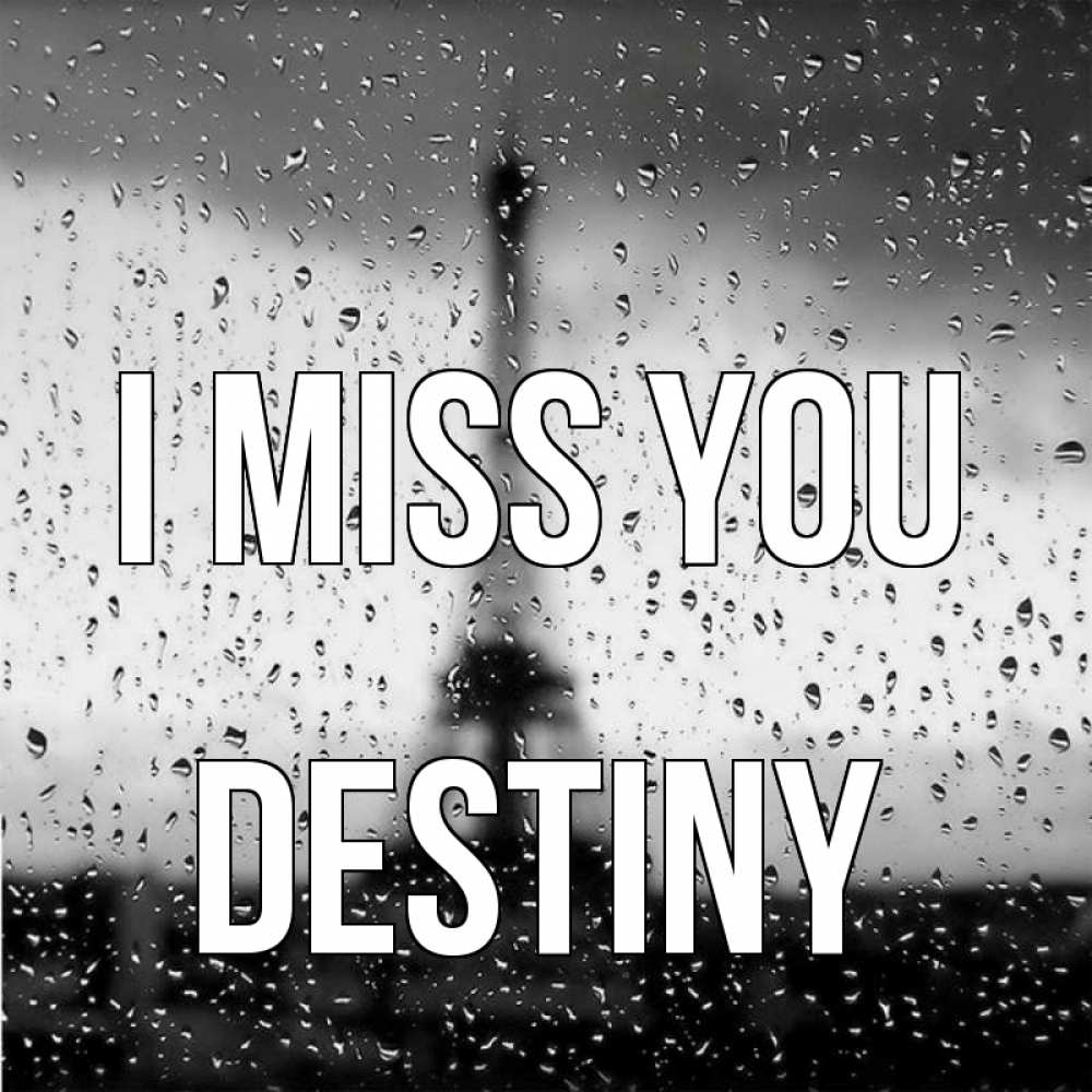 Greetings card с именем, Destiny I miss you башня Greetings with text for free download 
