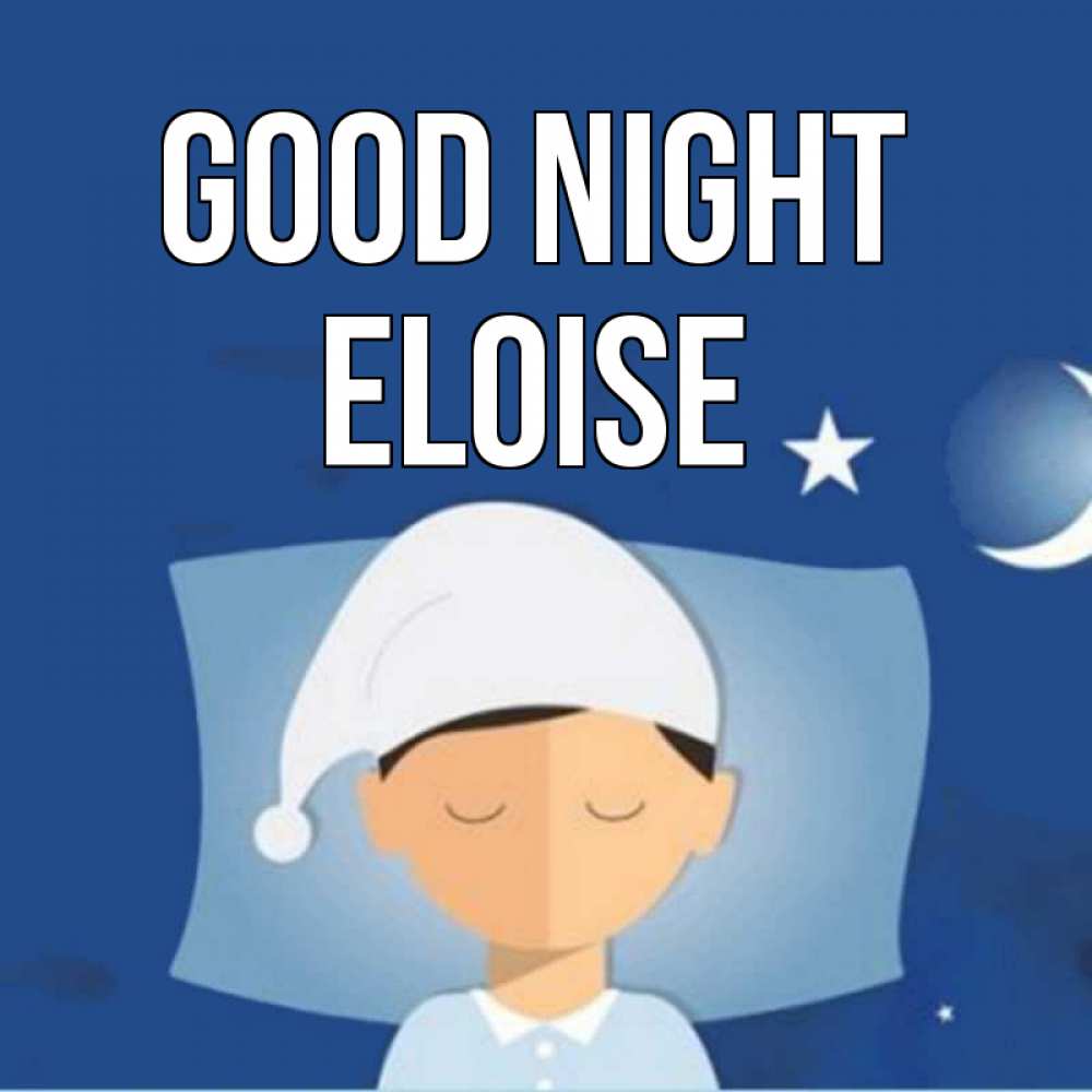 Greetings card с именем, Eloise Good night подушка и шапочка Greetings with text for free download 