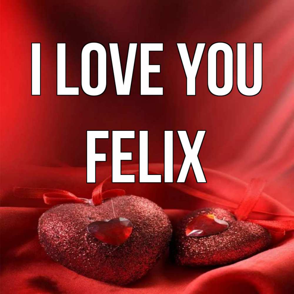 Greetings card с именем, Felix I love you с лентами Greetings with text for free download 