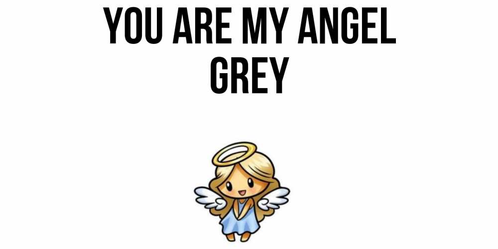 Greetings card с именем, Grey You are my angel ангел Greetings with text for free download 