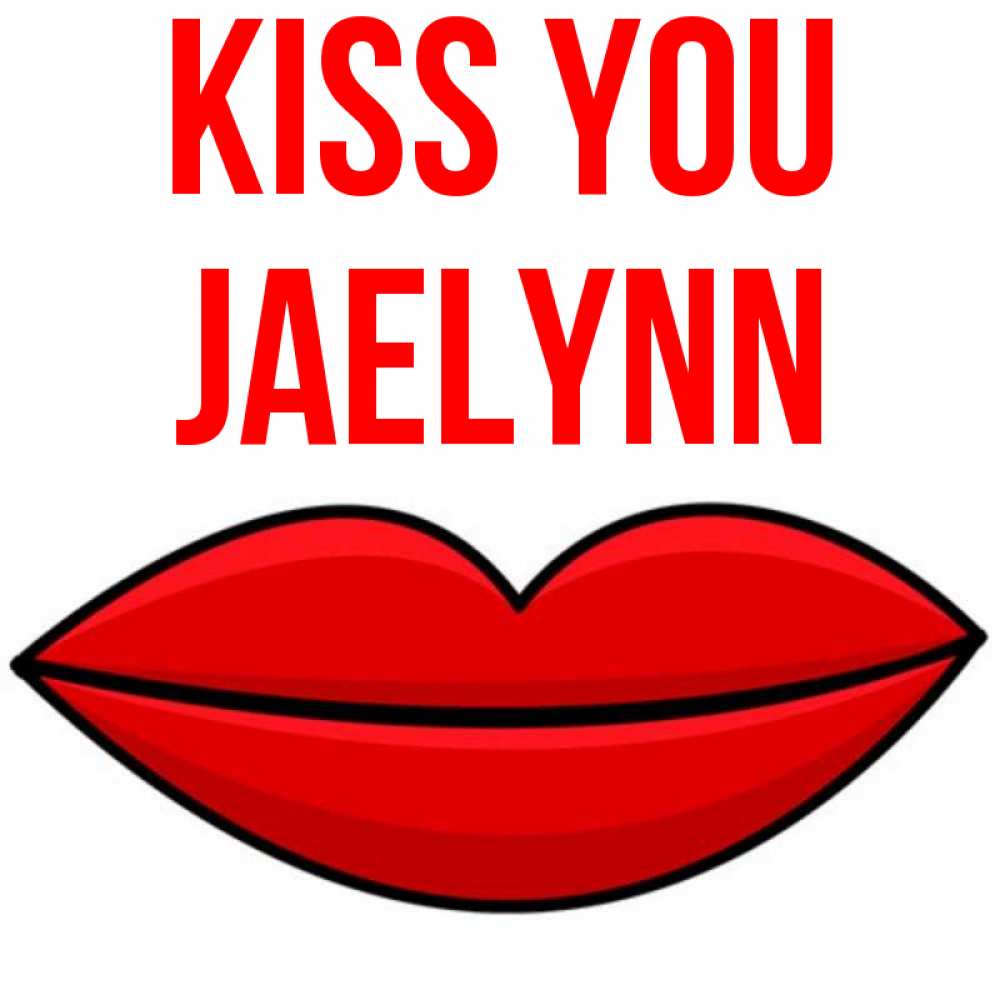 Greetings card с именем, Jaelynn Kiss you губы векторные Greetings with text for free download 