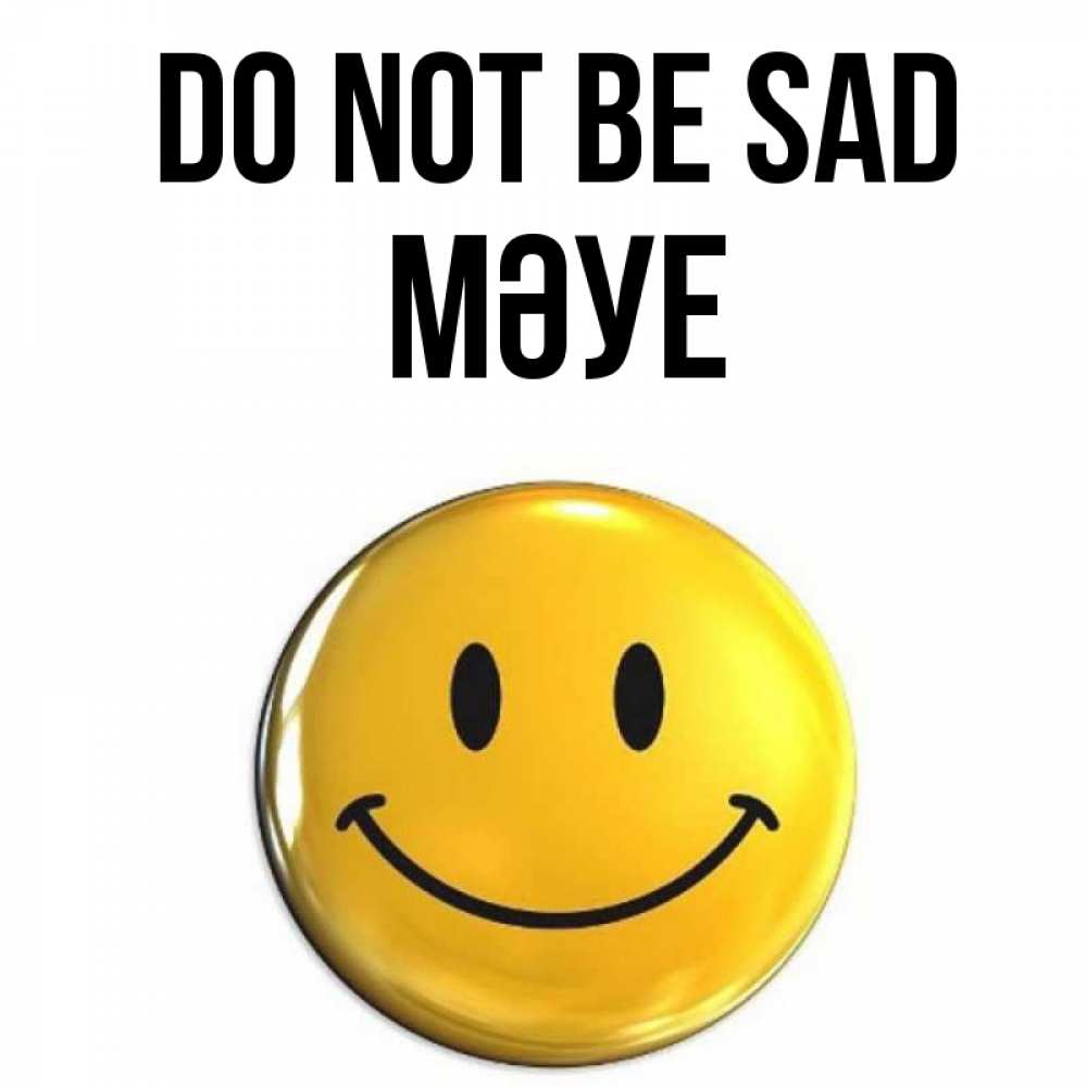 Greetings card с именем, МӘУЕ Do not be sad желаем всем позитива Greetings with text for free download 