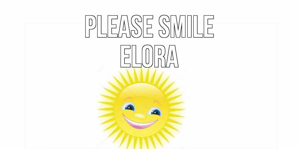 Greetings card с именем, Elora Please smile пожелания позитивные Greetings with text for free download 