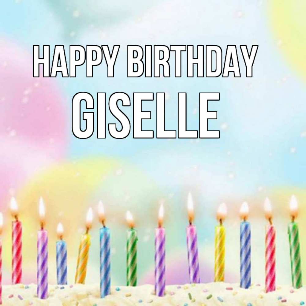 Greetings card с именем, Giselle Happy Birthday разноцветное Greetings with text for free download 