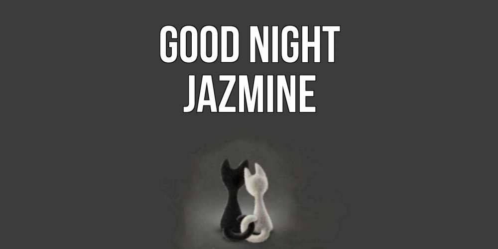 Greetings card с именем, Jazmine Good night коты Greetings with text for free download 