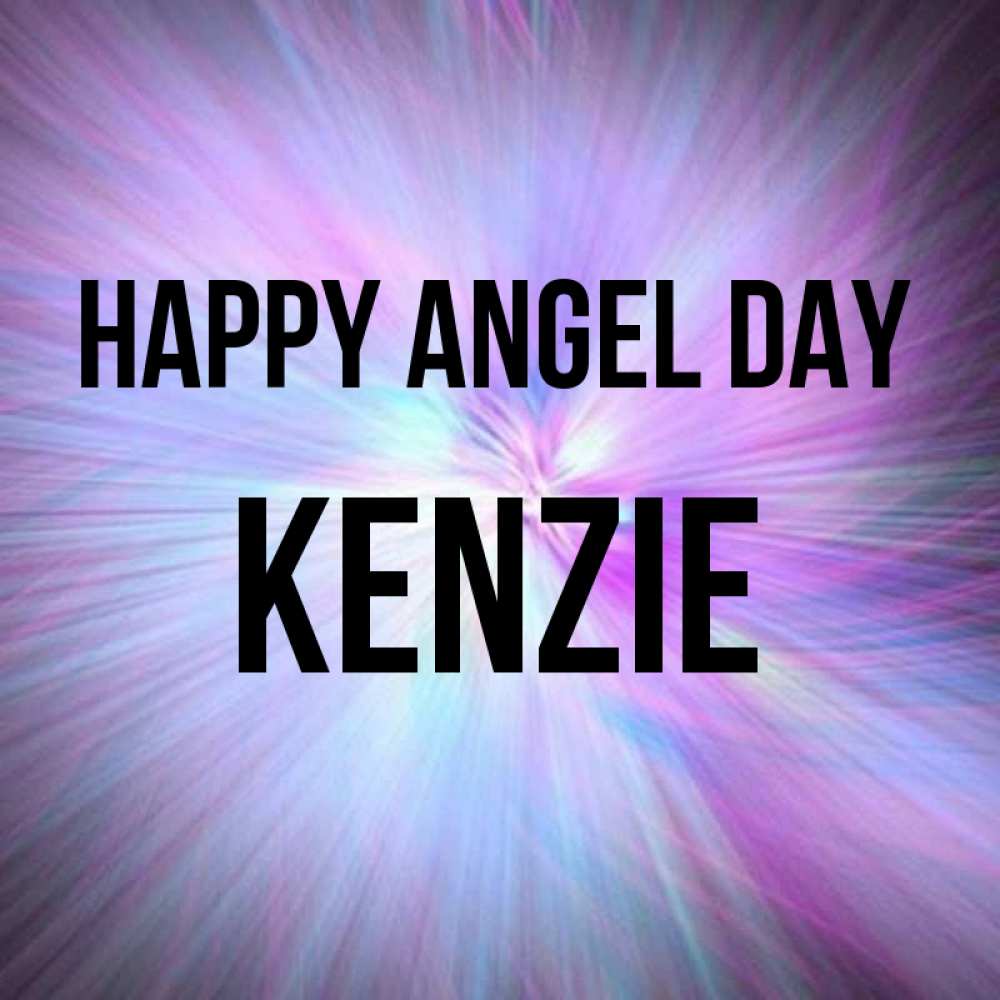 Greetings card с именем, Kenzie happy angel day ангельский свет Greetings with text for free download 