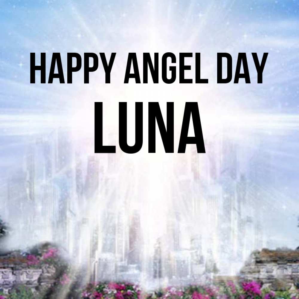 Greetings card с именем, Luna happy angel day небесный свет Greetings with text for free download 
