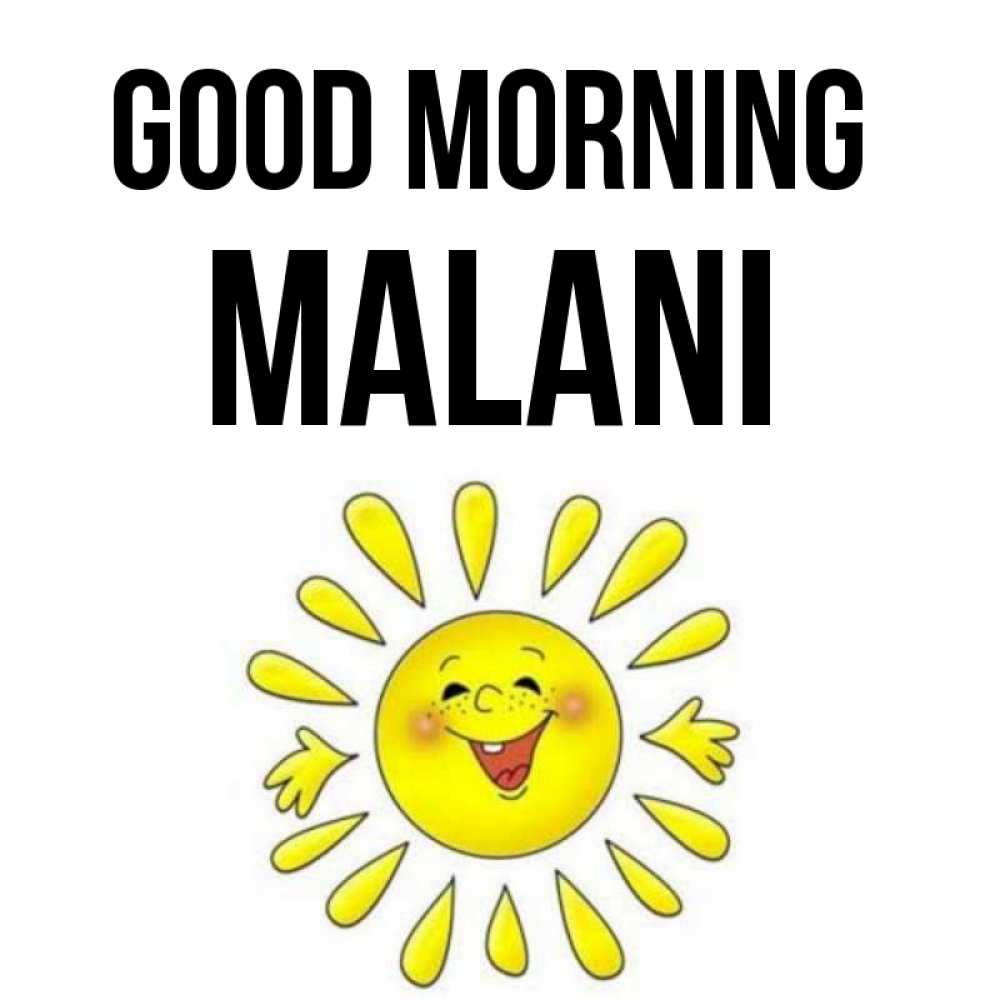 Greetings card с именем, Malani Good morning улыбка Greetings with text for free download 