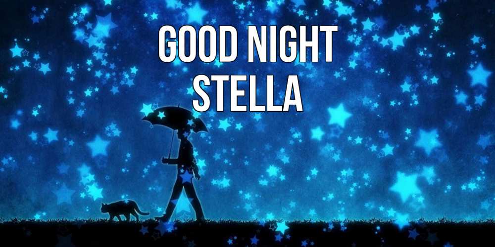 Greetings card с именем, Stella Good night ночные прогулки с котом под звездами Greetings with text for free download 