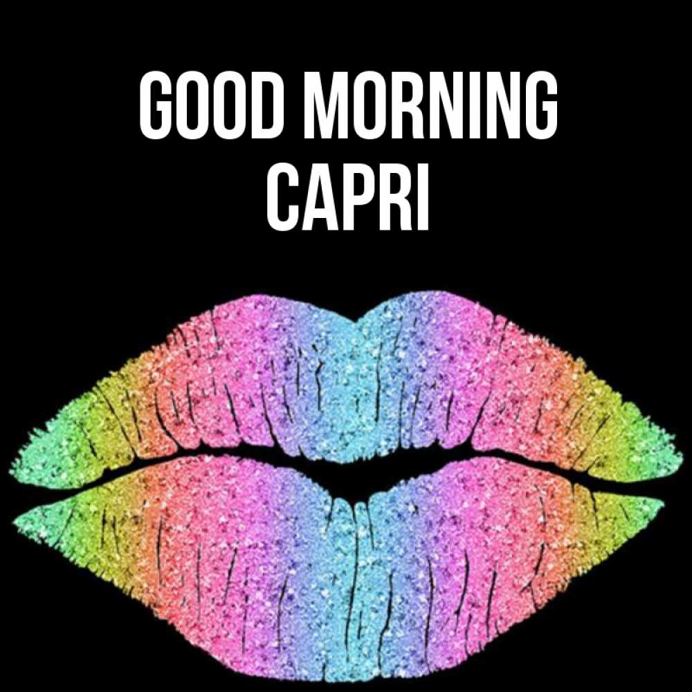 Greetings card с именем, Capri Good morning радужные губы Greetings with text for free download 