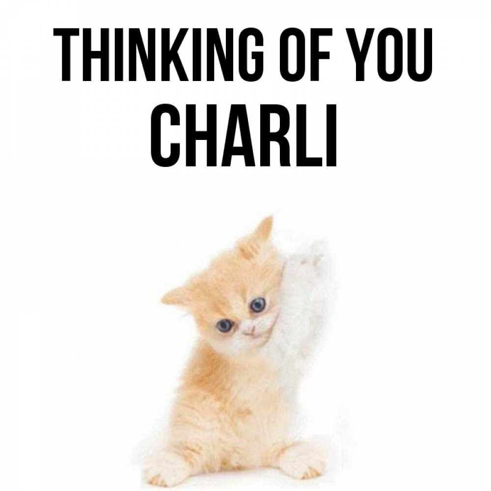 Greetings card с именем, Charli Thinking of you зверушки и милота Greetings with text for free download 