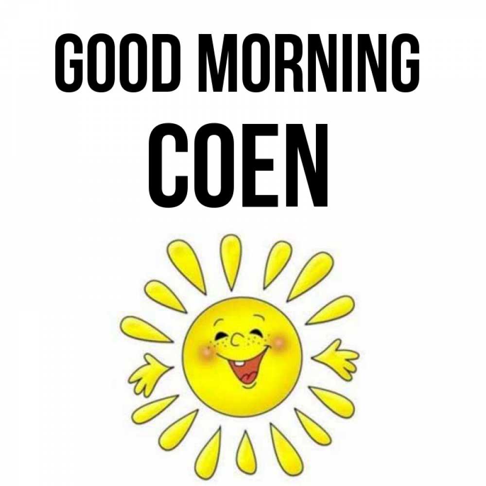 Greetings card с именем, Coen Good morning улыбка Greetings with text for free download 