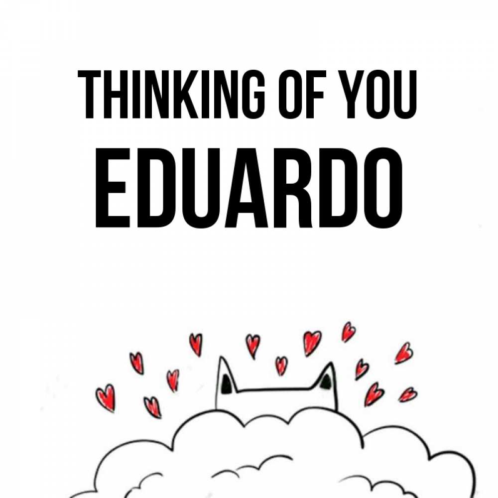 Greetings card с именем, Eduardo Thinking of you кот за облаком Greetings with text for free download 