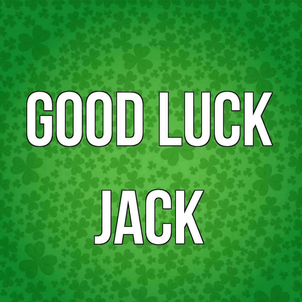 Greetings card с именем, Jack Good luck много листочков на удачу Greetings with text for free download 