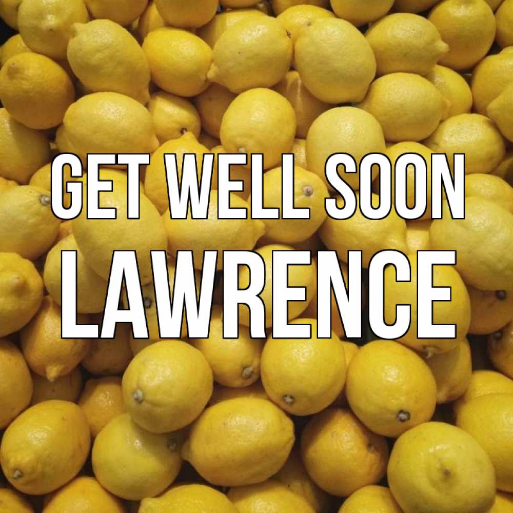 Greetings card с именем, Lawrence Get well soon это точно поможет Greetings with text for free download 