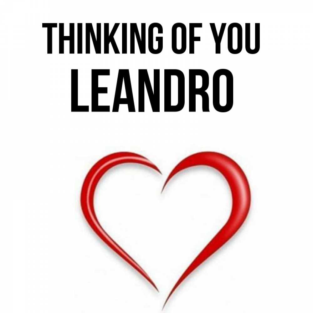 Greetings card с именем, Leandro Thinking of you для возлюбленной Greetings with text for free download 