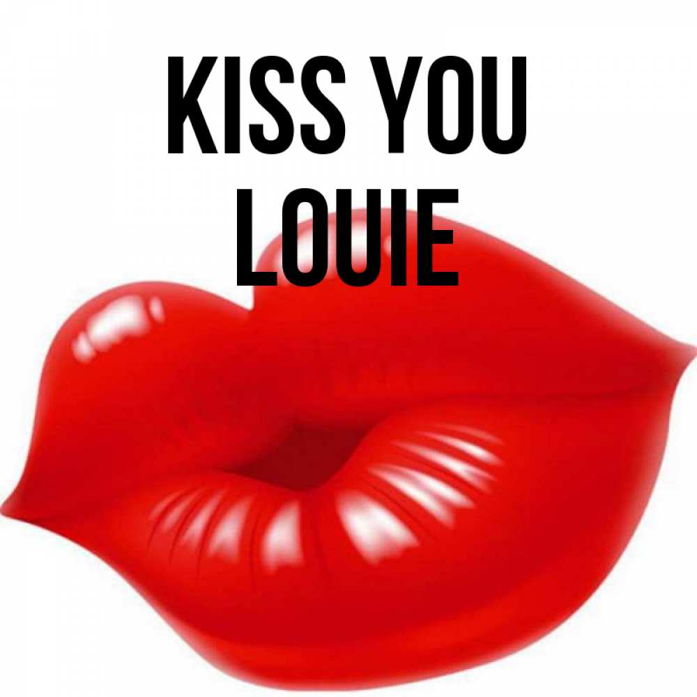 Greetings card с именем, Louie Kiss you губки надутые бантиком Greetings with text for free download 