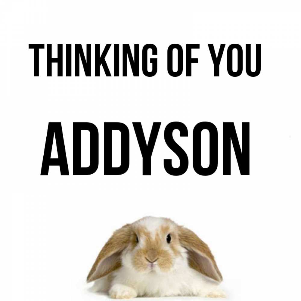 Greetings card с именем, Addyson Thinking of you подписать своими руками онлайн Greetings with text for free download 