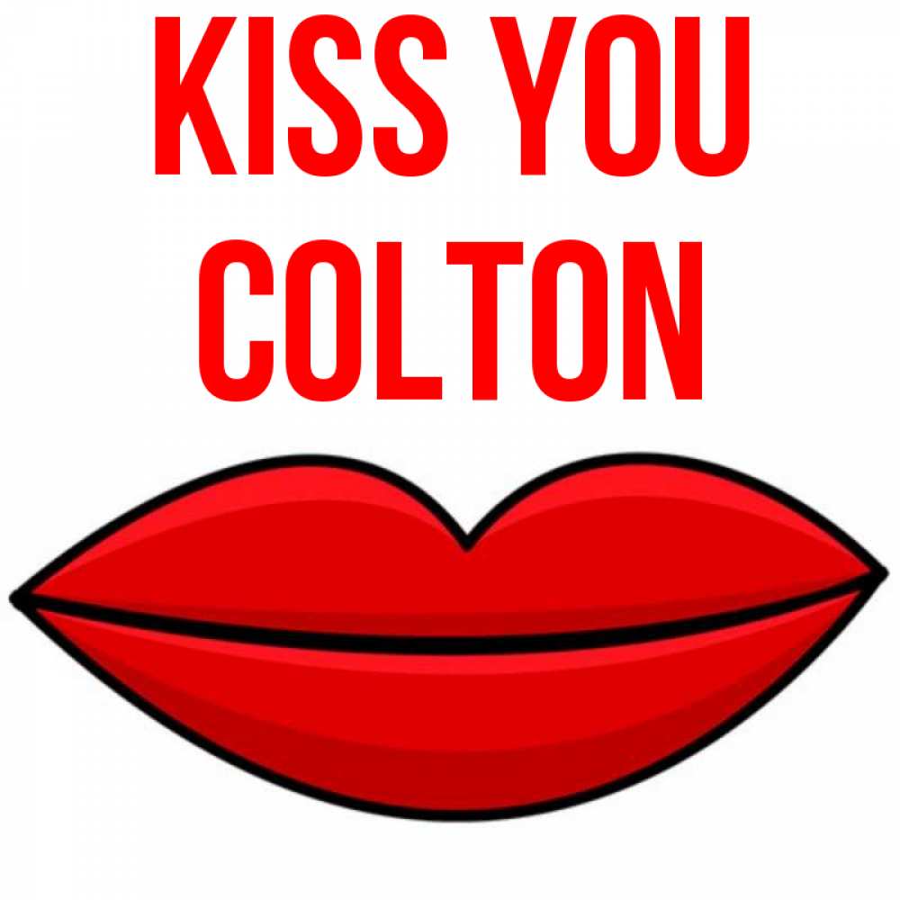 Greetings card с именем, Colton Kiss you губы векторные Greetings with text for free download 
