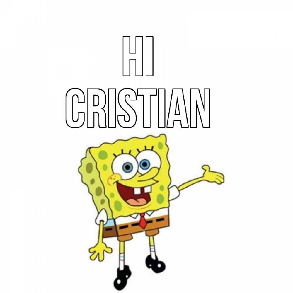 Greetings card с именем, Cristian Hi спанч Боб на позитиве Greetings with text for free download 