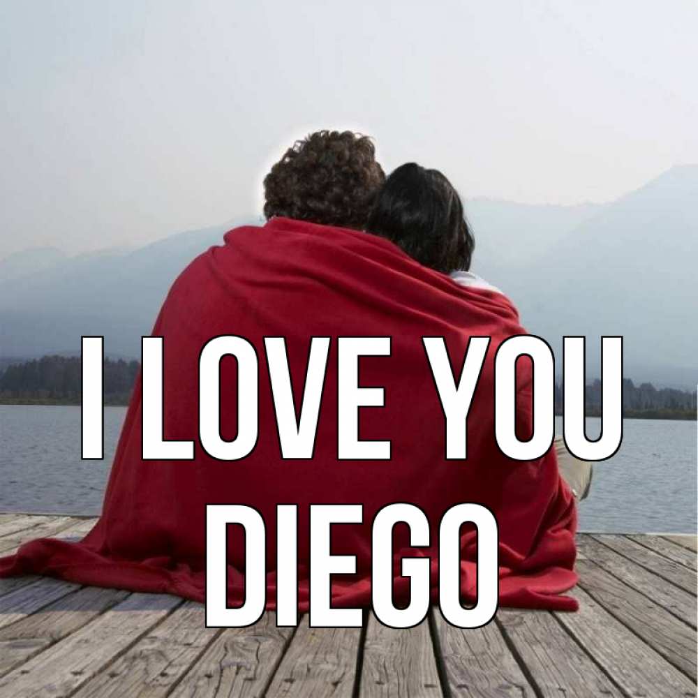 Greetings card с именем, Diego I love you плед Greetings with text for free download 