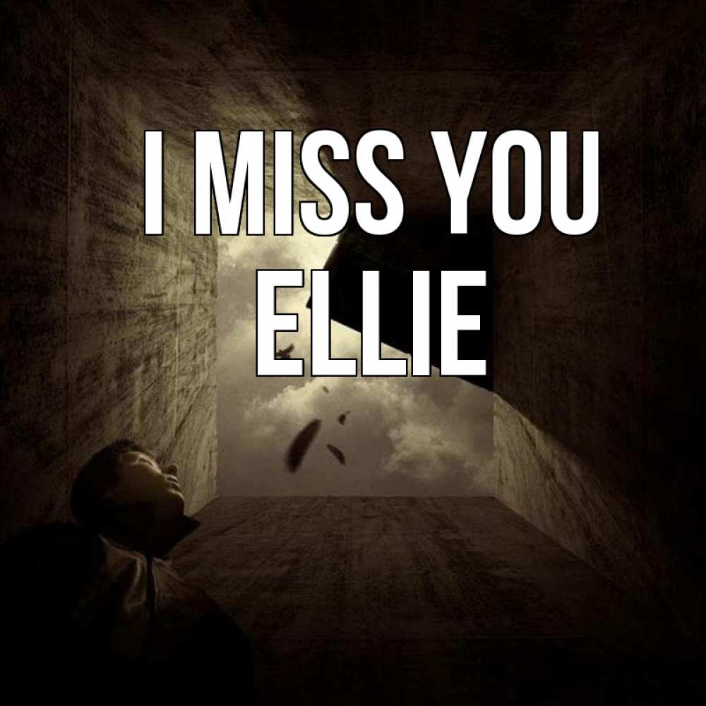 Greetings card с именем, Ellie I miss you тут Greetings with text for free download 