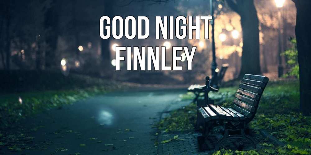Greetings card с именем, Finnley Good night открытка для пожелания сладких снов Greetings with text for free download 