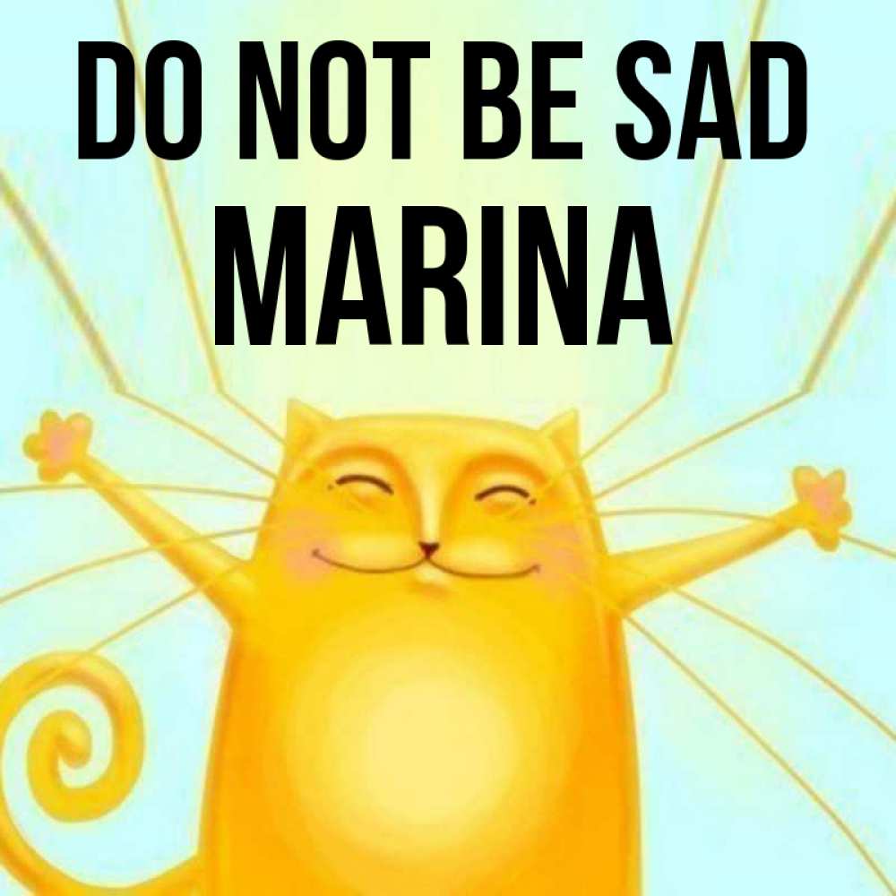 Greetings card с именем, Marina Do not be sad обнимашки усатые Greetings with text for free download 