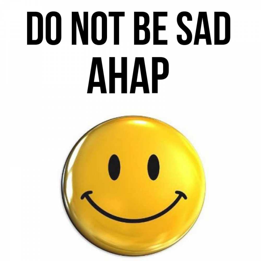 Greetings card с именем, АНАР Do not be sad триде смайл Greetings with text for free download 