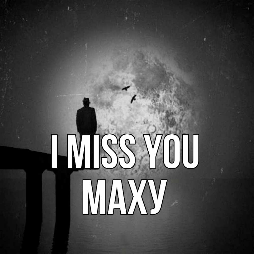 Greetings card с именем, МАХУ I miss you мост 1 Greetings with text for free download 