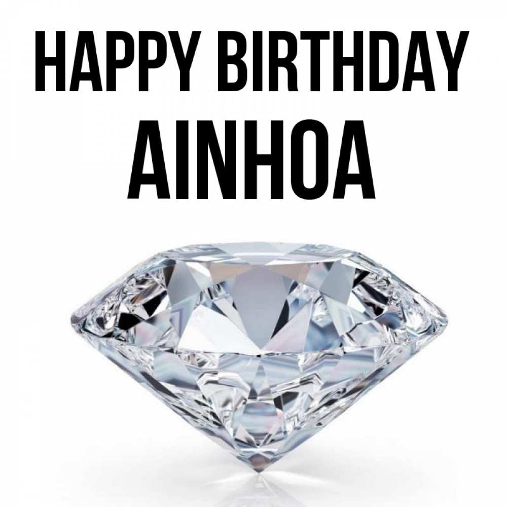 Greetings card с именем, Ainhoa Happy Birthday к пожеланием быть богатым Greetings with text for free download 