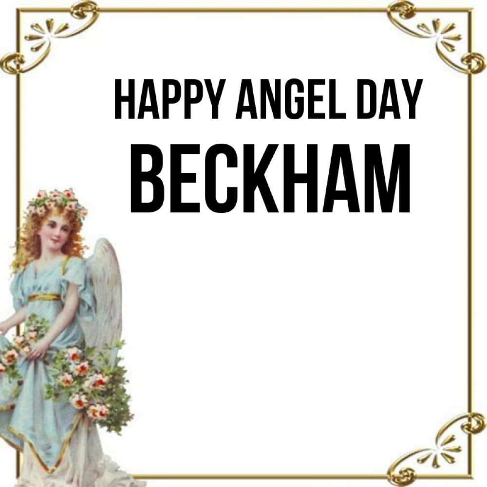 Greetings card с именем, Beckham happy angel day с именинами от девушки ангела Greetings with text for free download 