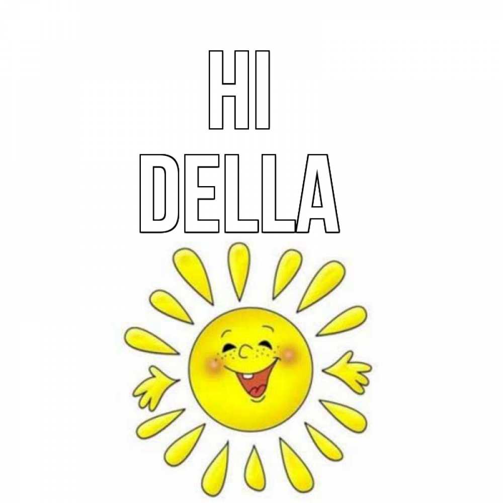 Greetings card с именем, Della Hi солнце Greetings with text for free download 