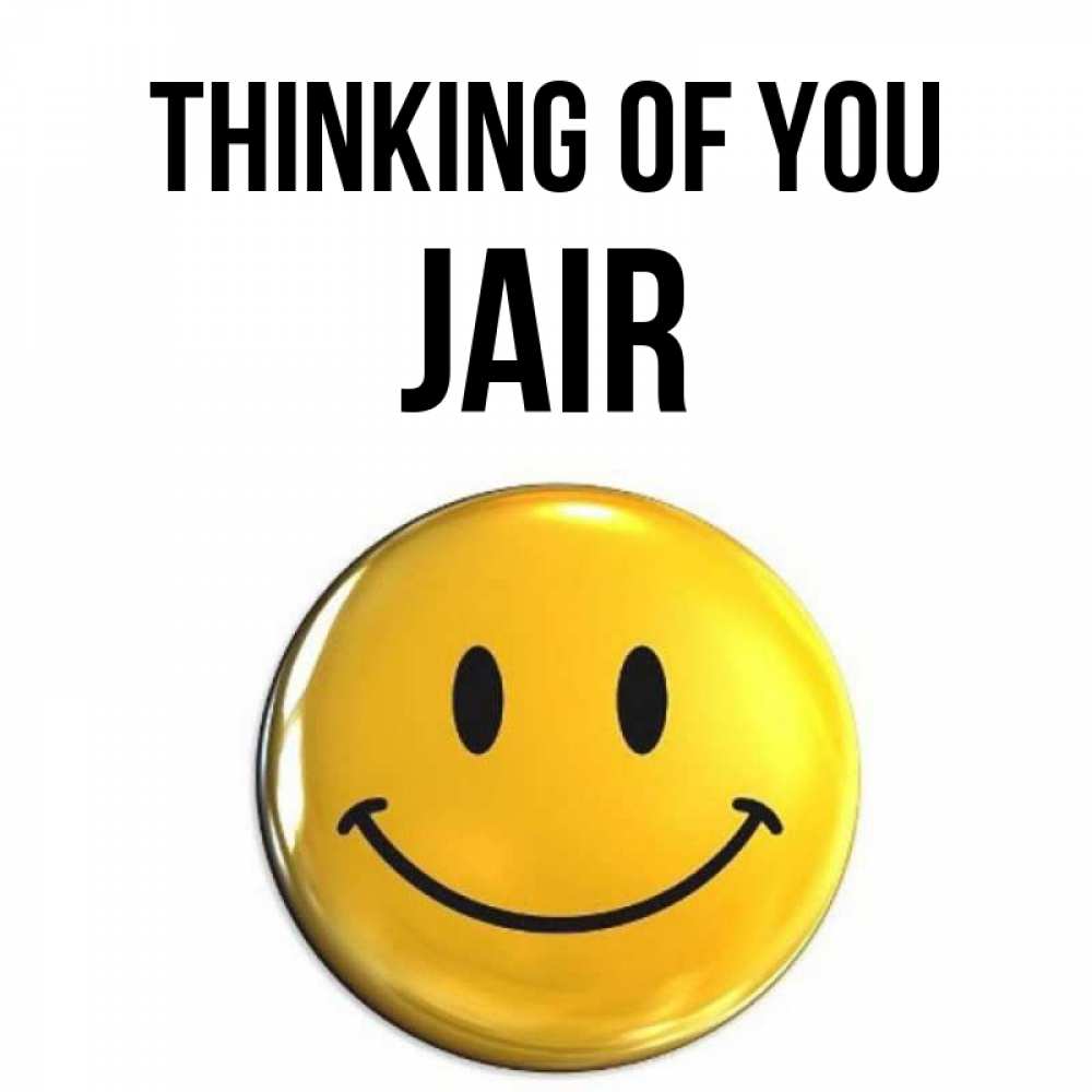 Greetings card с именем, Jair Thinking of you создать открытку с подписью своими руками Greetings with text for free download 