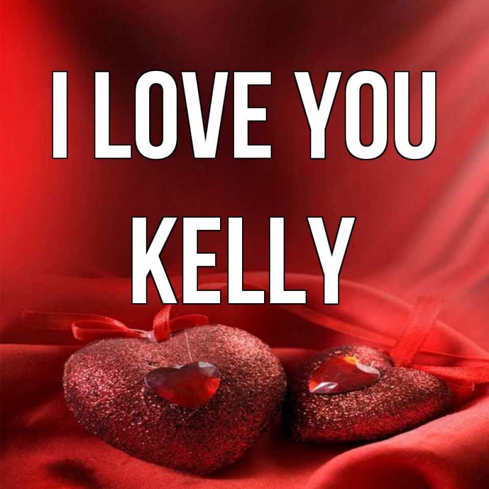 Greetings card с именем, Kelly I love you с лентами Greetings with text for free download 