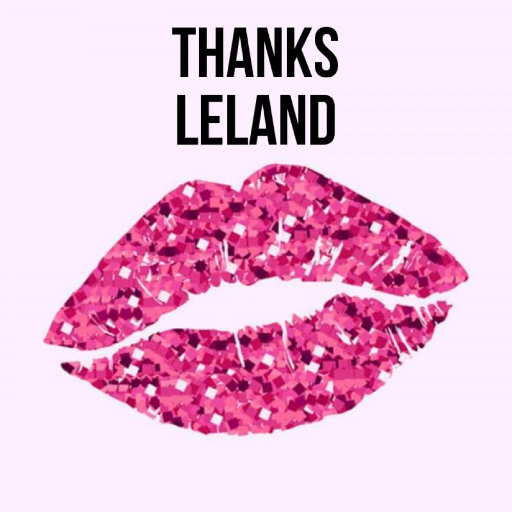 Greetings card с именем, Leland Thanks благодарю губы с блестками Greetings with text for free download 