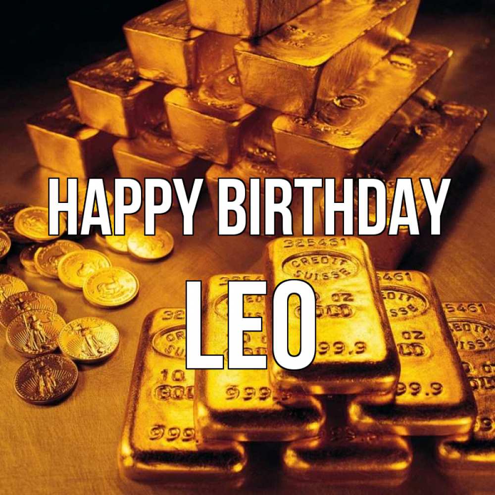 Greetings card с именем, Leo Happy Birthday со слитками золота и золотыми монетами Greetings with text for free download 