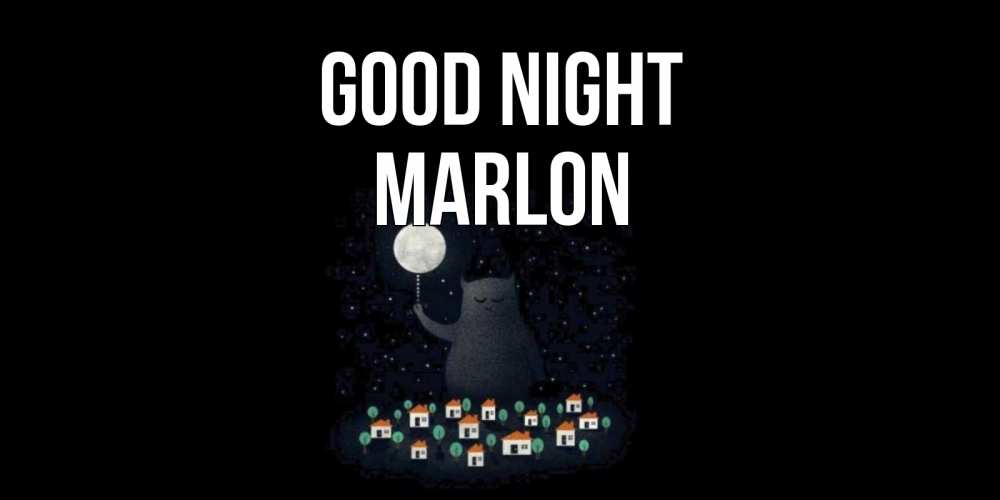Greetings card с именем, Marlon Good night кот,луна, ночь, звезды Greetings with text for free download 