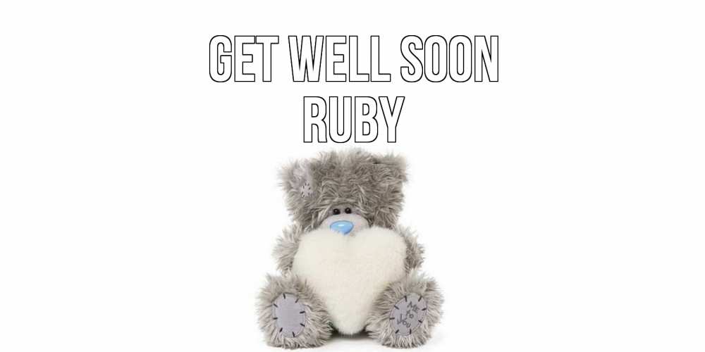Greetings card с именем, Ruby Get well soon не болейте и выздоравливайте быстрее Greetings with text for free download 