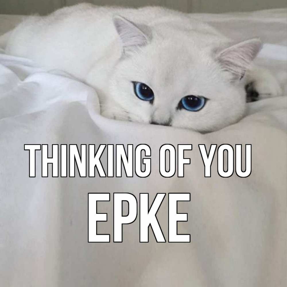 Greetings card с именем, ЕРКЕ Thinking of you я очень по тебе скучаю и тоскую Greetings with text for free download 