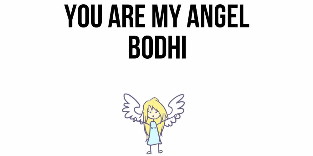 Greetings card с именем, Bodhi You are my angel ангел Greetings with text for free download 