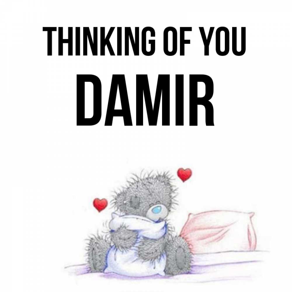 Greetings card с именем, Damir Thinking of you мишка на кровати Greetings with text for free download 