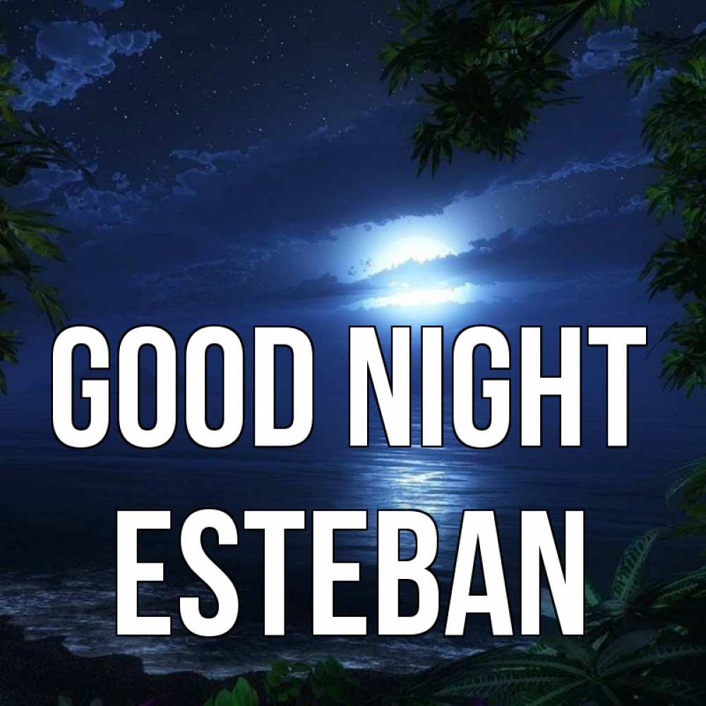 Greetings card с именем, Esteban Good night тропический остров Greetings with text for free download 