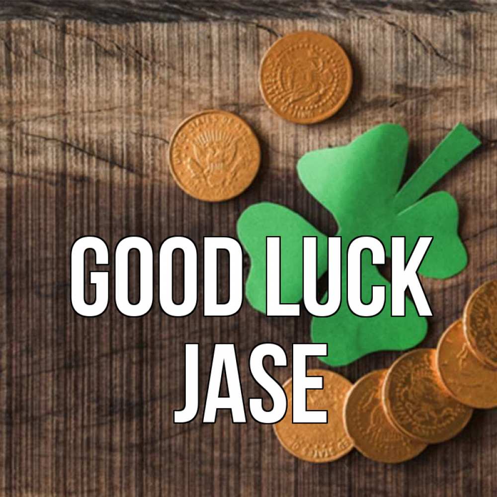 Greetings card с именем, Jase Good luck на удачу сегодня Greetings with text for free download 