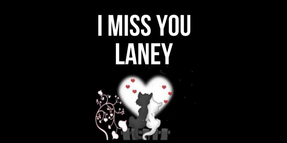 Greetings card с именем, Laney I miss you коты Greetings with text for free download 